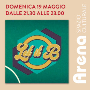 let it b arenaspazioculturale
